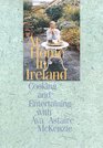 At Home In Ireland Cooking and Entertaining with Ava Astaire McKenzie