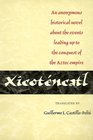 Xicotencatl An Anonymous Historical Novel About the Events Leading Up to the Conquest of the Aztec Empire