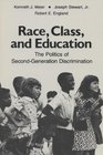 Race Class and Education The Politics of Second Generation Discrimination