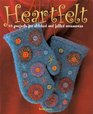 Heartfelt 24 Projects for Stitched and Felted Accessories