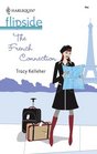 The French Connection (Harlequin Flipside, No 40)
