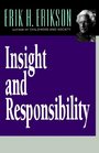 Insight and Responsibility Lectures on the Ethical Implications of Psychoanalytic Insight