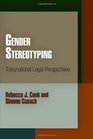 Gender Stereotyping Transnational Legal Perspectives