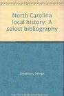 North Carolina local history A select bibliography