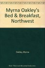 Myrna Oakley's Bed  Breakfast Northwest