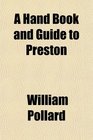 A Hand Book and Guide to Preston