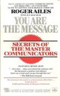 YOU ARE THE MESSAGE