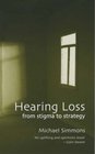 Hearing Loss From Stigma To Strategy