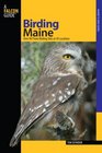 Birding Maine Over 90 Prime Birding Sites at 40 Locations