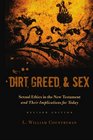 Dirt Greed and Sex Sexual Ethics in the New Testament and Their Implications for Today