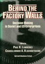 Behind the Factory Walls Decision Making in Soviet and US Enterprises