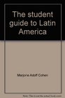 The student guide to Latin America