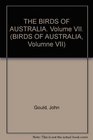 THE BIRDS OF AUSTRALIA Volume VII