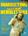 Marketing With Newsletters How to Boost Sales Add Members  Raise Funds With a Printed Faxed or WebSite Newsletter