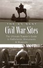 The 25 Best Civil War Sites The Ultimate Traveler's Guide to Battlefields Monument  Museums