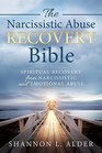 The Narcissistic Abuse Recovery Bible Spiritual Recovery from Narcissistic and Emotional Abuse