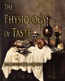 The Physiology of Taste