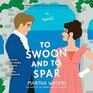 To Swoon and to Spar A Novel
