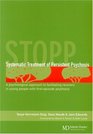 Systematic Treatment of Persistant Psychosis  A Psychological Approach to Facilitating Recovery in Young People with FirstEpisode Psychosis