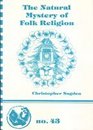 The Natural Mystery of Folk Religion