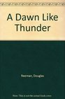 A Dawn Like Thunder