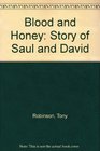 Blood and Honey Story of Saul and David