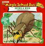 The Magic School Bus Spins A Web : A Book About Spiders