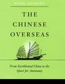 The Chinese Overseas From Earthbound China to the Quest for Autonomy