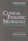 Clinical Pediatric Neurology A Signs and Symptoms Approach