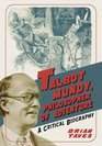 Talbot Mundy Philosopher of Adventure A Critical Biography