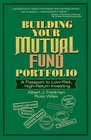 Building Your Mutual Fund Portfolio A Passport to LowRisk HighReturn Investing