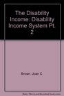 The Disability Income Disability Income System Pt 2