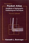 Bontrager's Pocket AtlasHandbook of Radiographic Positioning and Techniques