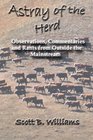 Astray of the Herd Observations Commentaries and Rants from Outside the Mainstream