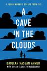 A Cave in the Clouds A Young Woman's Escape from ISIS