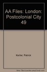 AA Files London Postcolonial City 49