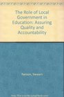 The Role of Local Government in Education Assuring Quality and Accountability