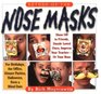 Return of the Nose Masks
