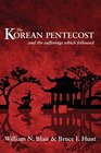 The Korean Pentecost and the Sufferings Which Followed