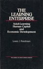 The Learning Enterprise Adult Learning Human Capital and Economic Development