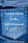Pocket Guide to the HCG Protocol Quick Reference Guide for the 500 Calorie and Maintenance Phase of the HCG Diet Protocol