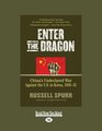 Enter The Dragon China's Undeclared War Against the US in Korea 195051