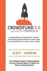Crowdfund 20 Launch Formula Your Ultimate Guide to Raising Money For  Any Financial Need or Project You Have  by Helping Others