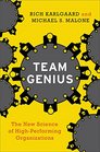 Team Genius The New Science of HighPerforming Organizations