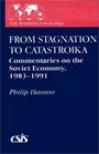 From Stagnation to Catastroika Commentaries on the Soviet Economy 19831991