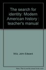 The search for identity Modern American history  teacher's manual