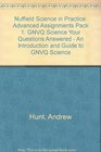Nuffield Science in Practice Advanced Assignments Pack 1 GNVQ Science Your Questions Answered  An Introduction and Guide to GNVQ Science