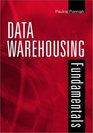 Data Warehousing Fundamentals  A Comprehensive Guide for IT Professionals