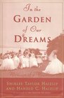 In the Garden of Our Dreams Memoirs of a Marriage