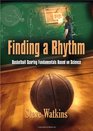 Finding a Rhythm Basketball Scoring Fundamentals Based on Science